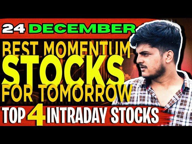 Best Intraday Stocks | 24 DECEMBER 2024 | Stocks to buy tomorrow | Detail Market Analysis!