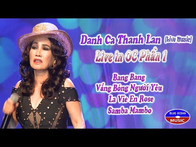 Thanh Lan [Live] in OC Phần 1