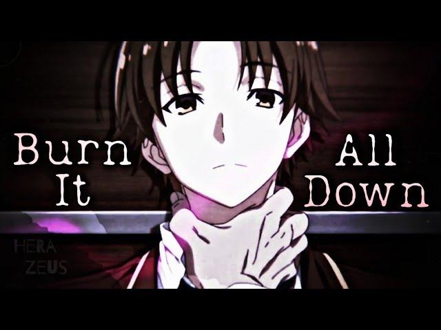 Аниме клип - Burn It All Down / AMV - Burn It All Down