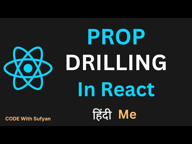 Prop Drilling in React JS in Hindi | Easy Way Explained