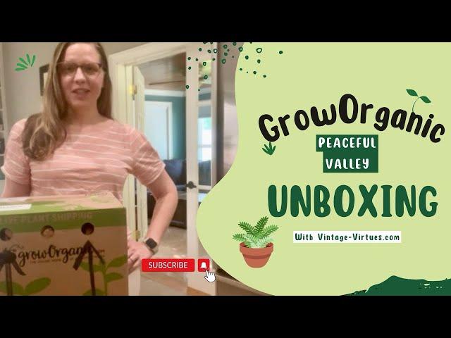 Grow Organic Peaceful Valley Farm and Garden Unboxing (Description Box for Link & Discount Code)