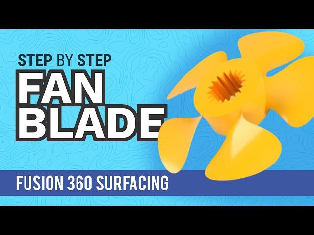 Fusion 360: Surface Modeling a Fan Blade in the Patch Workspace