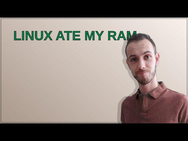 Unix: Linux ate my RAM