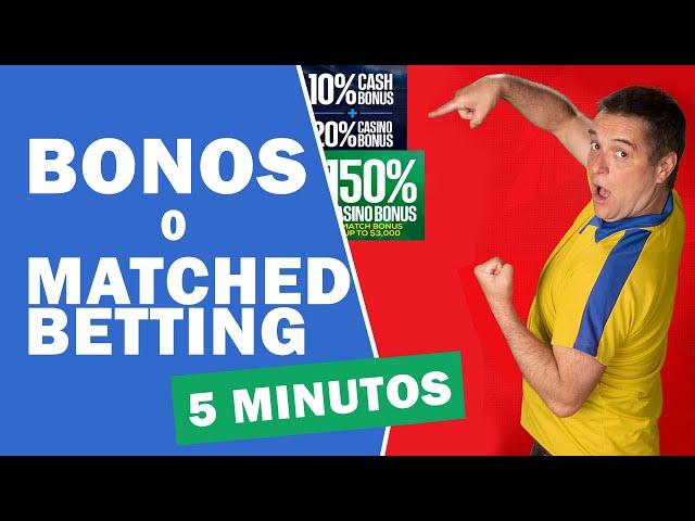 Tipos de Bonos o Matched Betting