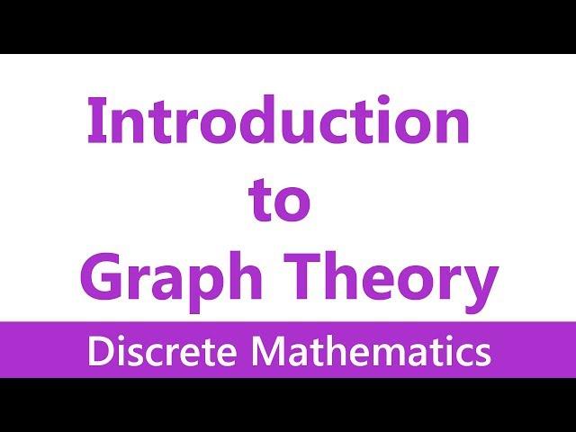 Discrete Mathematics #22 Introduction to Graph Theory