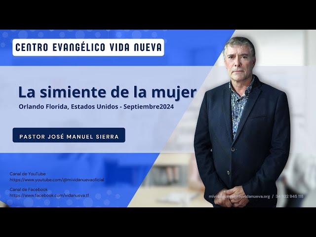 La simiente de la mujer, por el pastor José Manuel Sierra.