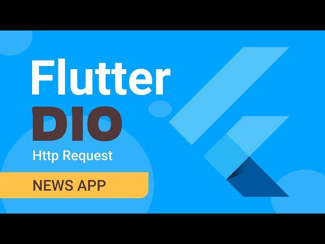 Dio Http request flutter API request | News app