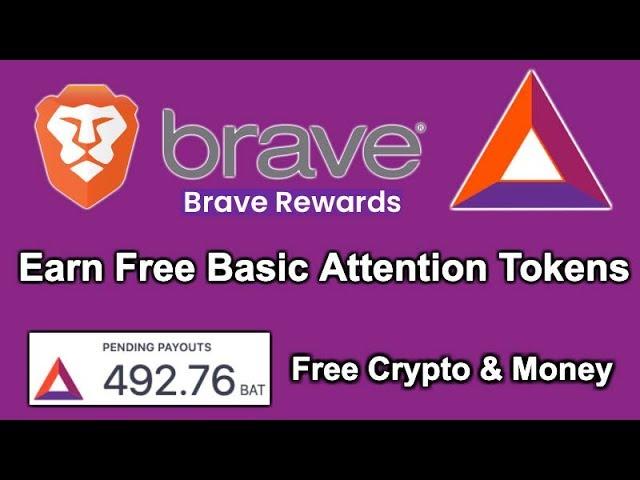 Earn Basic Attention Token BAT on Brave Browser - Brave Rewards Paid Browsing - Free Crypto & Money!