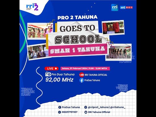 GOES TO SCHOOL PRO 2 TAHUNA - SMA NEGERI 1 TAHUNA