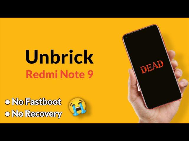 Unbrick Redmi Note 9 | redmi note 9 hard bricked | flash redmi note 9 | no fastboot no recovery 