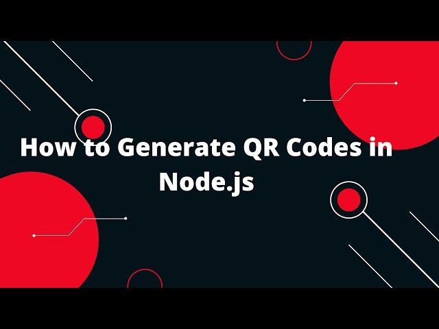  How to Generate QR Codes in Node.js (Step-by-Step Tutorial)