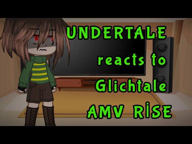 UNDERTALE reacts to Glichtale AMV