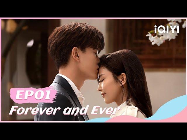  【FULL】一生一世 EP01：Zhou Shengchen and Shi Yi Meet Again | Forever and Ever | iQIYI Romance