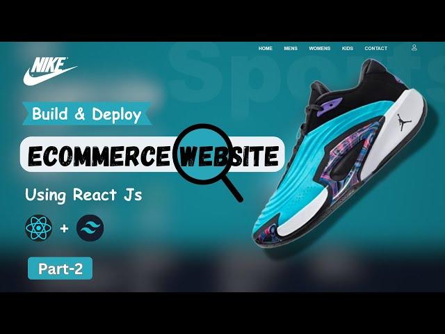 Part-2 Complete Ecommerce Website using React JS, Tailwind CSS & Framer-Motion