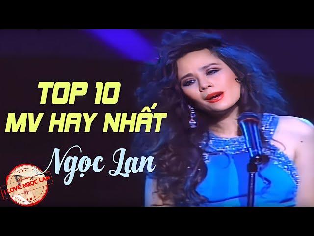 NGỌC LAN Hay Nhất | Top 10 MV Chất Lượng Cao Hay Nhất NGỌC LAN