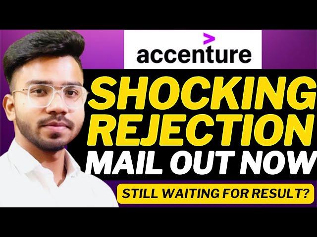 Accenture Sending Rejection Mail !! Still Waiting for Accenture Results?