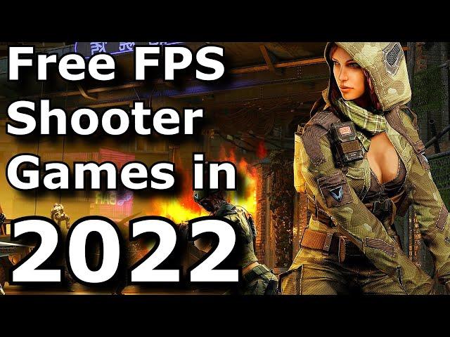 The Free FPS games I've been playing in 2022...