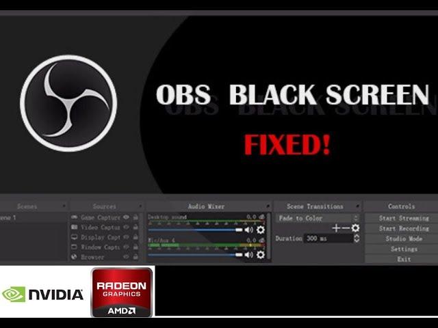 Tutorial - How to fix OBS Studio Black Screen - AMD Graphic Cards