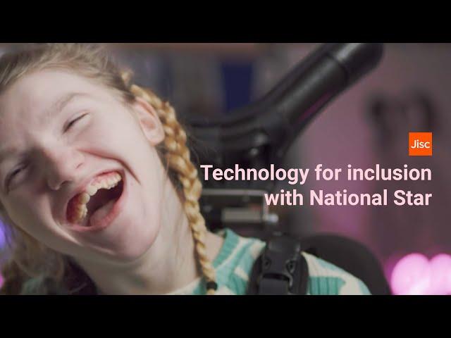 Technology for inclusion with National Star | Jisc