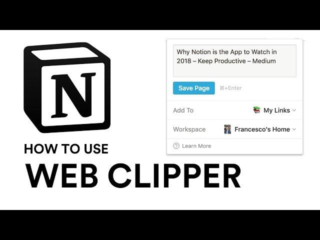 Notion Web Clipper explained...