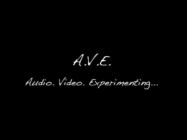 A V E  Audio Video Experimenting