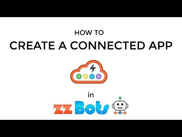 How to Create a Connected App - zzBots