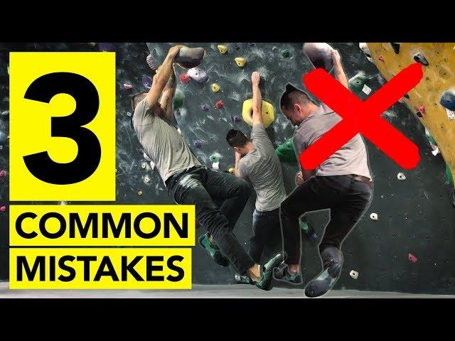 TOP 3 Common Mistakes Climbers Make