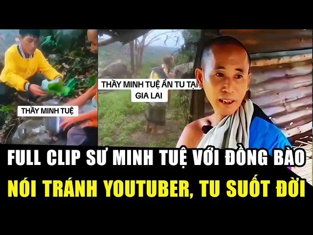 FULL CLIP MỚI NHẤT Sư Minh Tuệ nói với đồng bào VỀ NỖI SỢ GẶP YOUTUBER, nguyện tu suốt đời |Học Phật