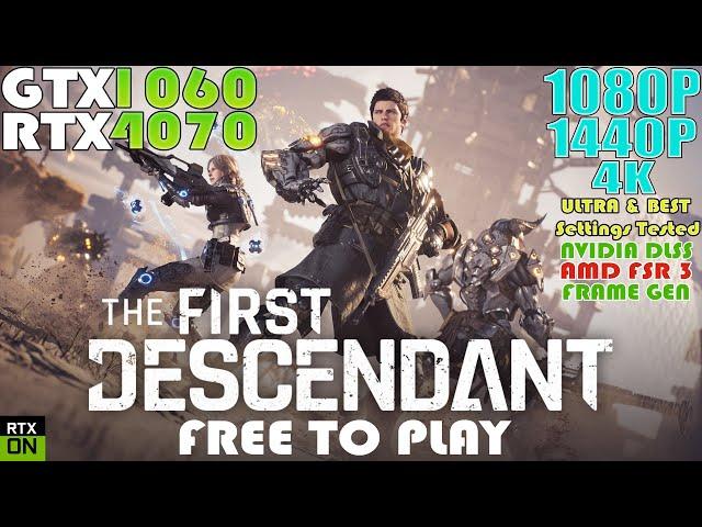 GTX 1060 - RTX 4070 ~ The First Descendant [Free To Play] | 1080P, 1440P & 4K RT Performance Test
