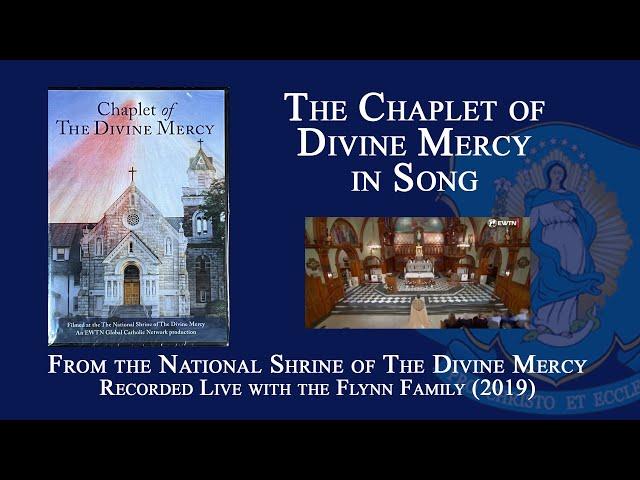 Chaplet of Divine Mercy in Song - National Shrine of The Divine Mercy with the Flynn Family