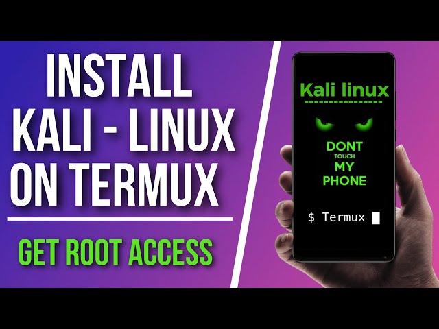 Install Kali Linux on Android - Termux - Get root access  ( 2021 ) | Install kali linux in termux