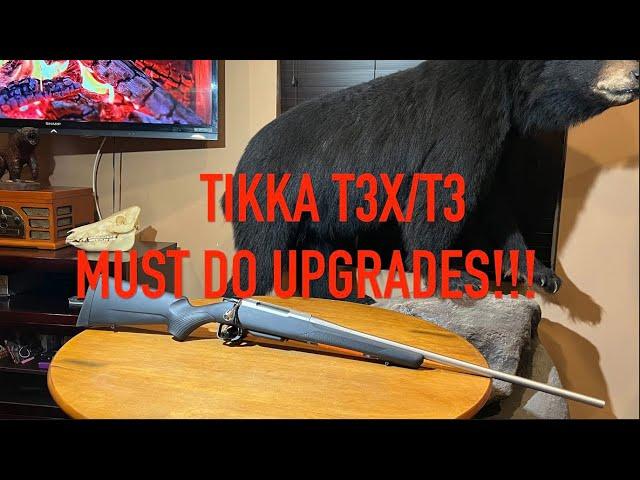 TIKKA T3X/T3 MUST DO UPGRADES!!!