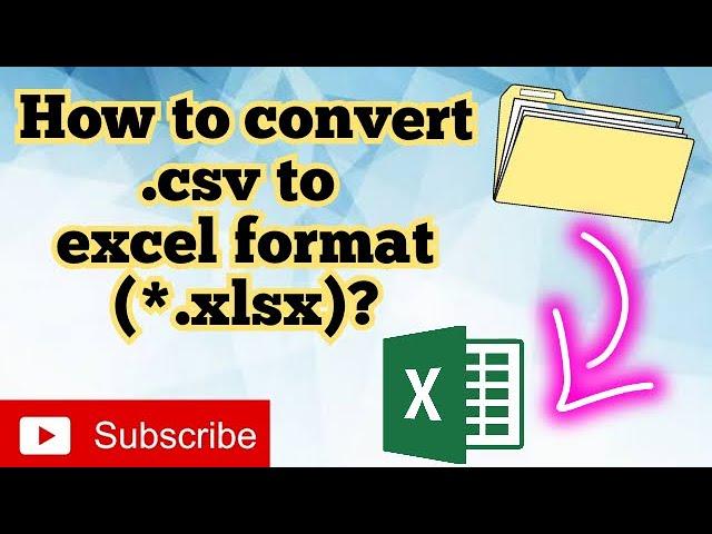 HOW TO CONVERT .csv to .xlsx (Excel Format) tutorial