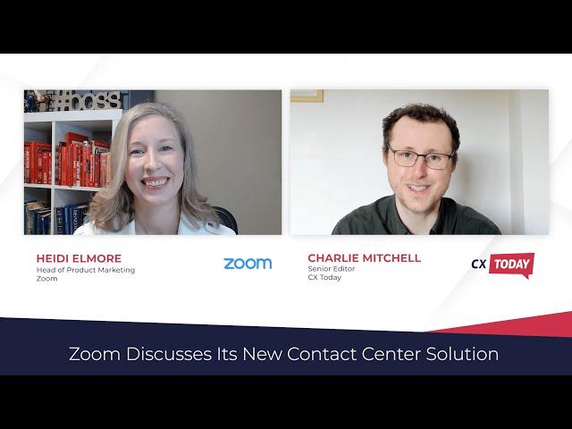 Zoom Discusses Its New Contact Center Solution