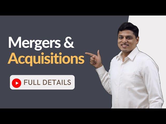 What is Mergers and Acquisitions?