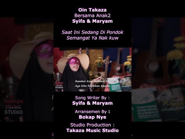 Pakai Hijab - Syifa & Maryam Feat Oin Takaza (bokap Nye) Part 1