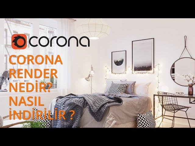 CORONA RENDER NEREDEN İNDİRİLİR? NASIL YÜKLENİR ?