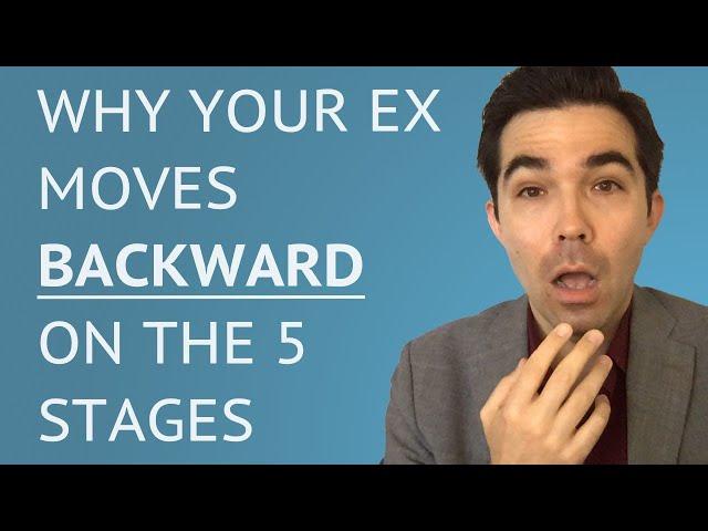 Is Your Ex Moving Backwards in the 5 Stages?