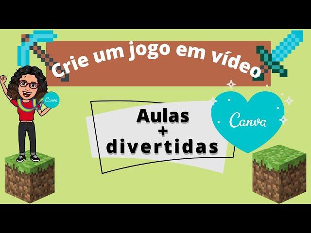 Crie jogos em vídeo no Canva: aulas mais divertidas