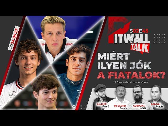 Pitwall Talk: Miért ennyire jók a fiatalok az F1-ben? (S02E45)