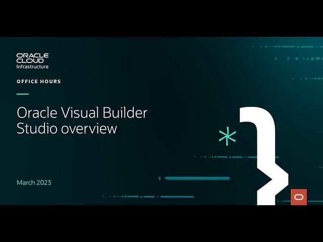 Oracle Visual Builder Studio Overview - March 2023