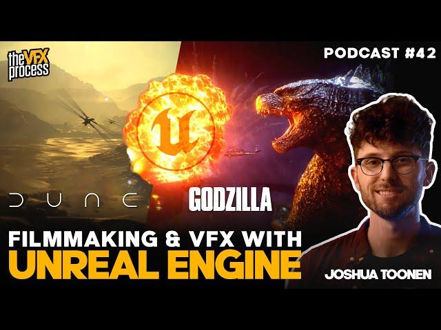 FILMMAKING & VFX: Can Unreal Engine Handle Both? | Joshua Toonen | VFX Podcast #42