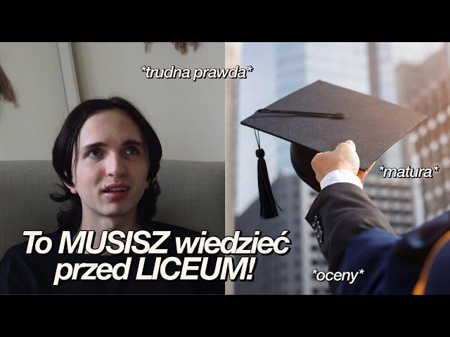 10 rzeczy, które CHCIAŁBYM WIEDZIEĆ przed LICEUM! | foundoblivion