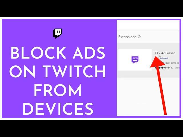 How To Block Ads On Twitch (PC/Phone) - Full Tutorial