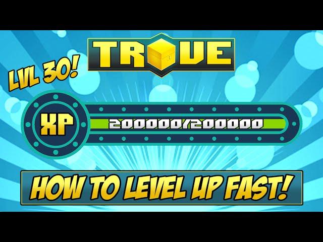 HOW TO GET LEVEL 30 FAST  Trove XP Farming Tutorial & Guide