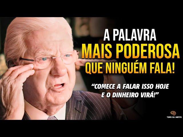 "FUNCIONA!" FALE ISSO NOS PRIMEIROS MINUTOS DO SEU DIA | A palavra MAIS PODEROSA - Bob Proctor dub