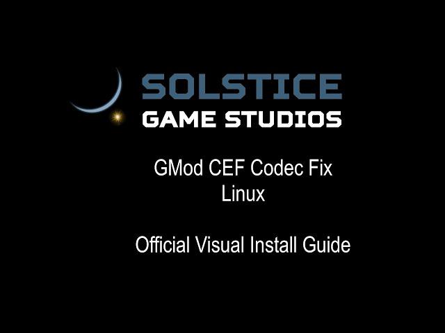 GMod CEF Codec Fix - Linux (Official Visual Install Guide)