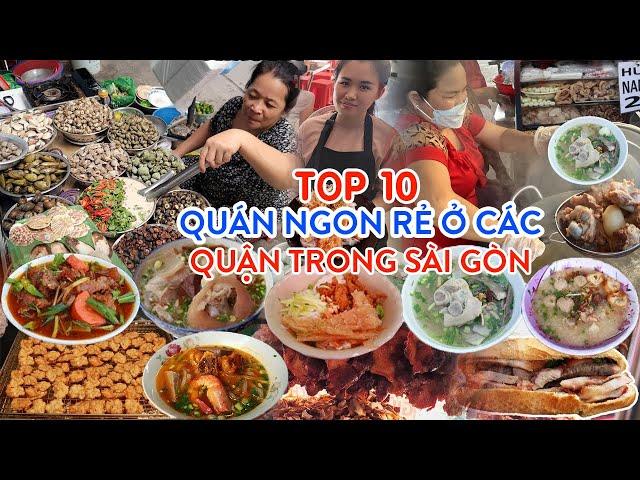 Tổng Hợp Top 10 Quán Ngon Rẻ Ở Các Quận Trong Sài Gòn