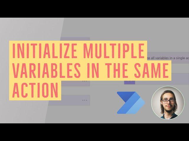 Initialize multiple variables in the same action