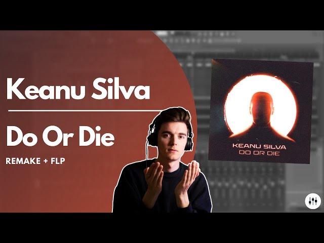 Keanu Silva 'Do Or Die' Remake In 5 Minutes?! | FL Studio Remake + FLP